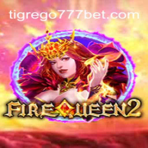 Descubra o Fascinante Universo de FireQueen2: Aventuras e Estratégias